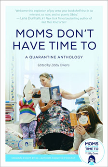 Moms Don't have Time To